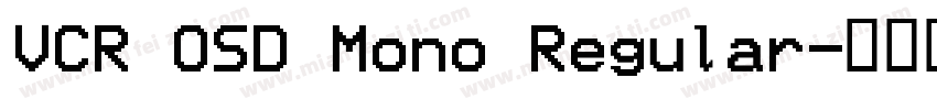 VCR OSD Mono Regular字体转换